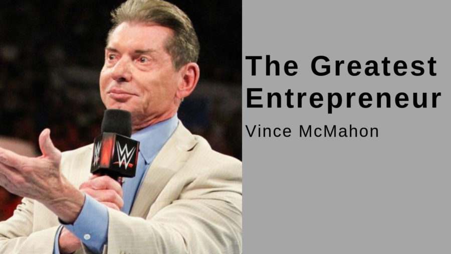 ENTREPRENEURIAL STRATEGIES BY Vince McMahon