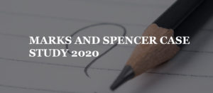 MARKS AND SPENCER CASE STUDY 2020