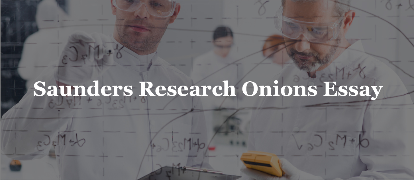 You are currently viewing Saunders Research Onions Essay