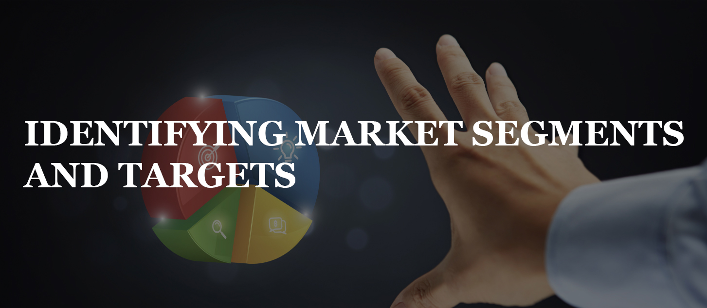 You are currently viewing IDENTIFYING MARKET SEGMENTS AND TARGETS
