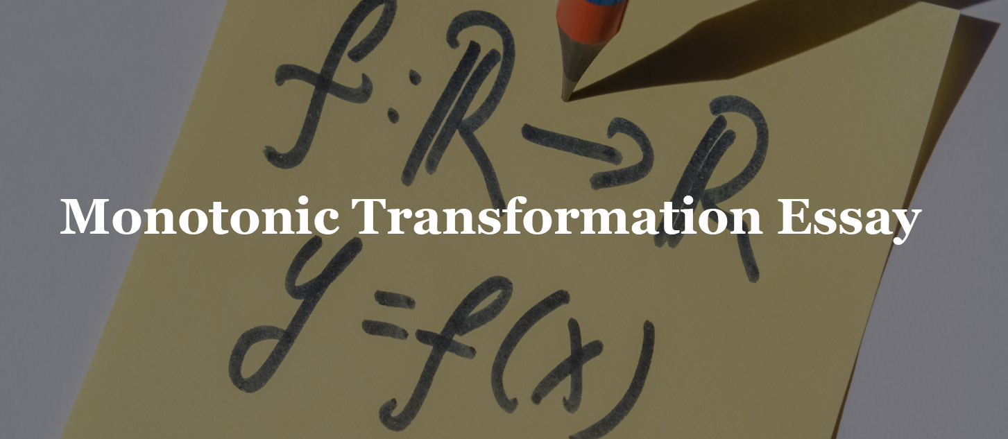 Read more about the article Monotonic Transformation Essay