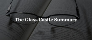 The Glass Castle Summary