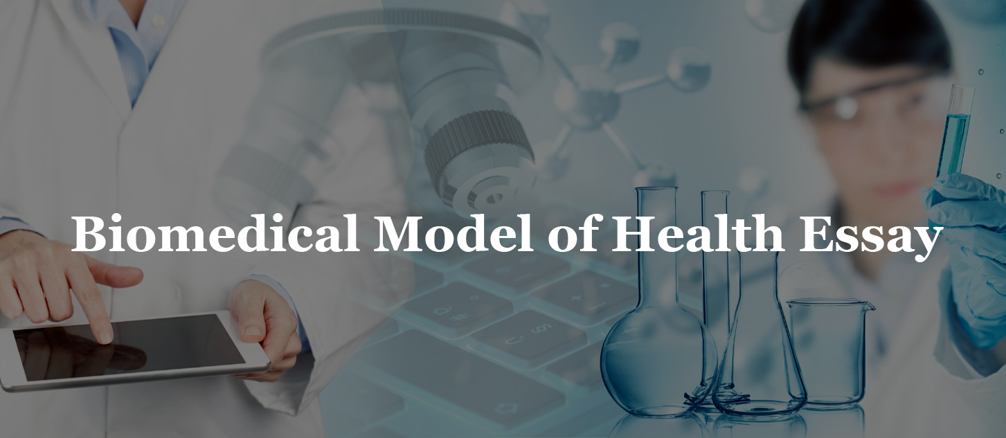 Biomedical Model of Health Essay