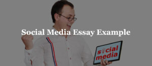 Read more about the article Social Media Essay Example