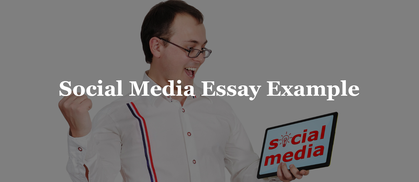 You are currently viewing Social Media Essay Example